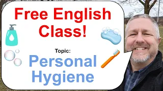 Free English Lesson! Topic: Personal Hygiene 🧼🫧🧴