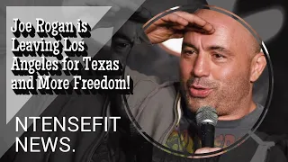 Joe Rogan is Leaving Los Angelos for Teaxs and More Freedom..