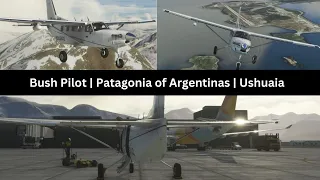 Bush Pilot | Patagonia Trip | Southern most tip of South America Argentina , Ushuaia | MSFS 2020