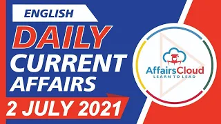 Current Affairs 2 July 2021 English | Current Affairs | AffairsCloud Today for All Exams