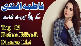 Fatima Effendi Top 5 Dramas List