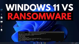 Windows 11 vs Ransomware