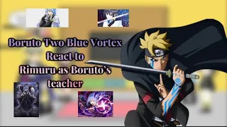 Boruto Two Blue Vortex react to Rimuru as Boruto’s teacher |Gacha reaction|[AU] ship: Rimuru x Chloe