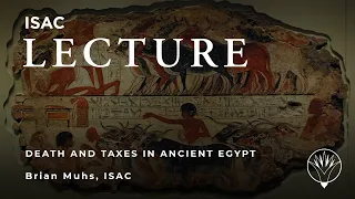 Brian Muhs | Death and Taxes in Ancient Egypt