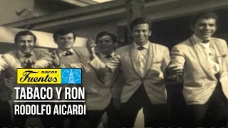 Tabaco y Ron - Rodolfo Aicardi y Su Tipica Ra7 / Discos Fuentes