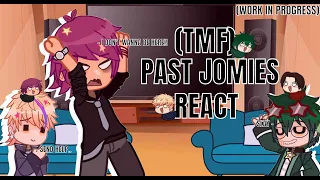 || (WIP) TMF Past Jomies React!! - (unfinished part 2) ||