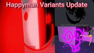 All Happyman Variant Redesigns | ROOMS: Low Detailed