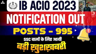 IB ACIO 2023 Notification OUT | IB ACIO 2023 Syllabus, Exam Pattern, Salary | Full Details