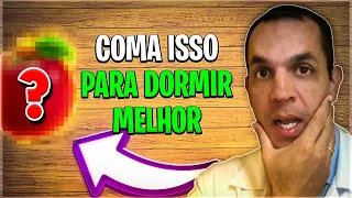 COMA ISSO ANTES DE DORMIR PARA TER UM SONO DE QUALIDADE - TESTADO!