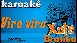 KARAOKÊ - VIRA VIRA - XOTE BRASÍLIA