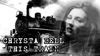 Chrysta Bell 'This Train' / Криста Белл, "Этот поезд" | слова, перевод, титры