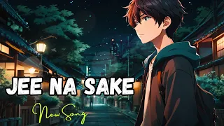 Jee Na Sake - Santosh Solanki | Official Music | Jee Na Sake - The SK Beats