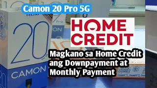 Camon 20 Pro 5G Magkano sa Home Credit ang Monthly payment at Downpayment