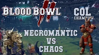 Blood Bowl 2 - Necromantic (the Sage) vs Chaos (Fashbinder) - COL_C G7
