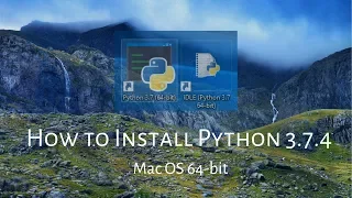 How to Install Python 3.7.4 for Mac OS | Mojave 64-bit