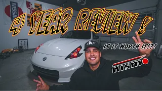 SO YOU WANT A NISSAN 370Z NISMO? 4 YEAR OWNERSHIP - HONEST Review !