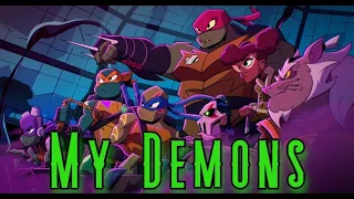 Rise of the TMNT AMV || My Demons || StarSet