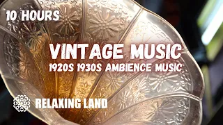 Relax with Old Music from Vintage Gramophone | 10 Hours