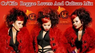 Ce'Cile Best of Reggae Lovers Rock And Culture Mix by Djeasy