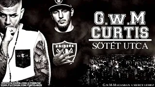 G.w.M x CURTIS - SÖTÉT UTCA / OFFICIAL MUSIC/