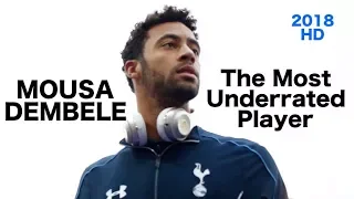 Mousa Dembélé | The Most Underrated Player in the World | 2018 | HD