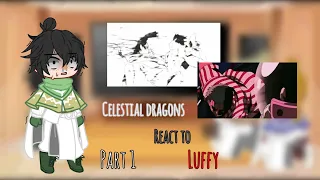 Celestial dragon react to Luffy|Gacha club Malaysia|Reboot|No repost