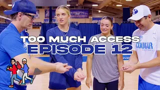 Too Much Access EP.12 - BYU Women's Volleyball Ft. Coach Olmstead + Seniors, Erin & Whitney + MORE!
