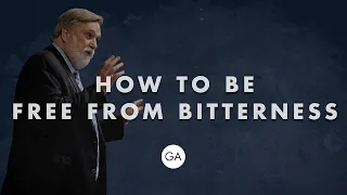 How to Be Free from Bitterness – Douglas Wilson | Grace Agenda 2020