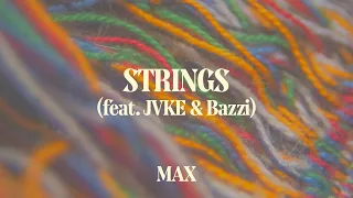 [1시간 / 반복재생] MAX - STRINGS (feat. JVKE & Bazzi)