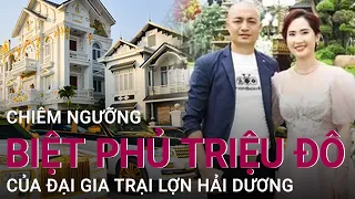 Chiêm ngưỡng biệt phủ triệu đô của đại gia trại lợn Hải Dương | VTC Now