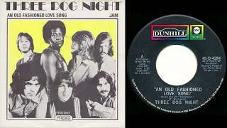 Three Dog Night - An Old Fashioned Love Song (Remastered)