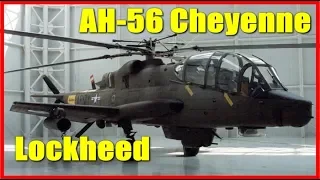 Lockheed AH-56 Cheyenne  El primer helicoptero de ataque creado