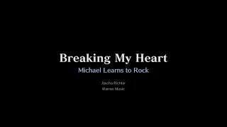 Michael Learns to Rock — Breaking My Heart [Karaoke Instrumental]