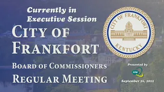 City of Frankfort Board of Commissioners Regular Meeting 9/26/2022