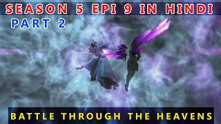 Battle Through The Heavens Season 5 Episode 9 Explained In Hindi/Urdu||AnimeTime Moments/NextInNovel