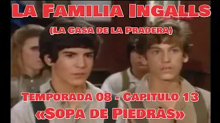 La Familia Ingalls T08-E13 (La Casa de la Pradera) Latino HD «Sopa de Piedras»