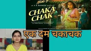 Chaka Chak | Reaction & Review by Preeti | Akshay Kumar, Sara A Khan, Dhanush, A R Rahman, Shreya