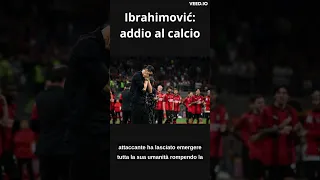 Addio emozionante di Zlatan Ibrahimovic al calcio: Le sue parole commuovono il Milan e i tifosi
