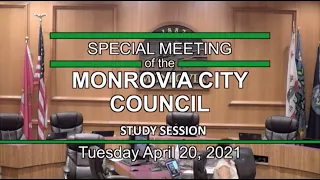 Monrovia City Council & Planning Commission Joint Study Session | April 20, 2021 | Regular Meeting