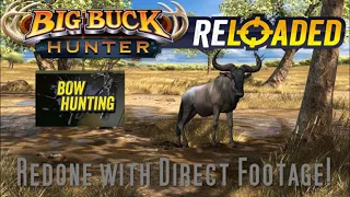 Big Buck Hunter Reloaded: Wildebeest Adventure REDONE WITH BOW!