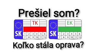 Prešiel som TK a EK ? Koľko stála oprava?