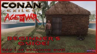 Conan Exiles ~ Beginner's Guide ~ Age of War ~ 2023 ~ Starting Day 1