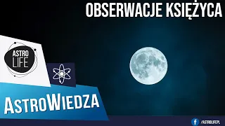 Księżyc. Jak obserwować? Orbita, fazy, libracja, praktyczne wskazówki - AstroLife