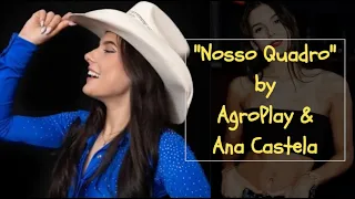 "Nosso Quadro" by AgroPlay & Ana Castela (with lyrics and translation)