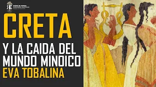 Creta y la caída del mundo minóico. Eva Tobalina