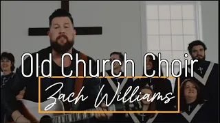 Zach Williams - Old Church Choir (Coro viejo de la Iglesia) Lyrics / Letra ENGLISH/SPANISH