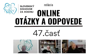 Otázky a odpovede - 47. časť