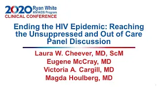 RWCC2020 - Ending the HIV Epidemic: Reaching the Unsuppressed and Out of Care Panel Discussion