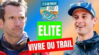 Et si on parlait Trail #2 : ELITE, VIVRE DU TRAIL - François Hinault & Remy Jegard