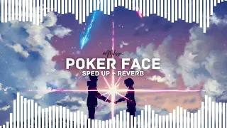 Poker Face - Lady Gaga (sped up + reverb)